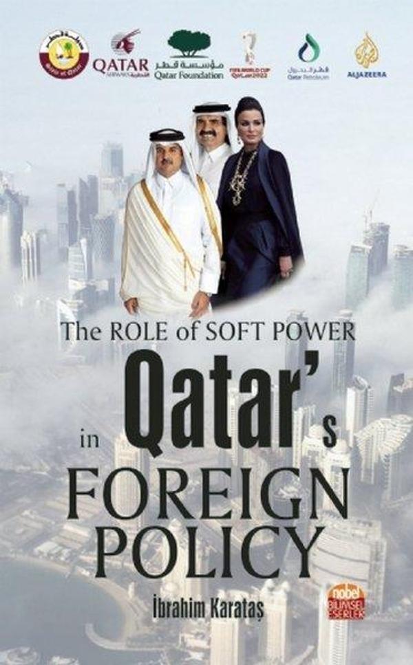 The Role of Soft Power in Qatars Foreign Policy - Nobel Bilimsel Eserler - Image 1