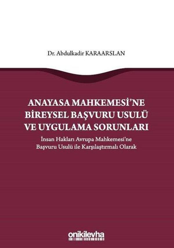 Anayasa Mahkemesi'ne Bireysel Başvuru Usulü ve Uygulama Sorunları - On İki Levha Yayıncılık - Image 1