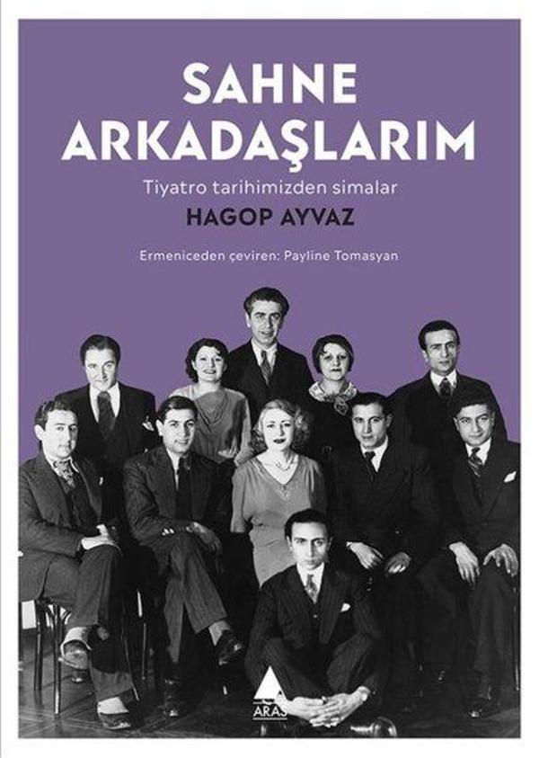 Sahne Arkadaşlarım - Tiyatro Tarihimizden Simalar - Aras Yayıncılık - Image 1