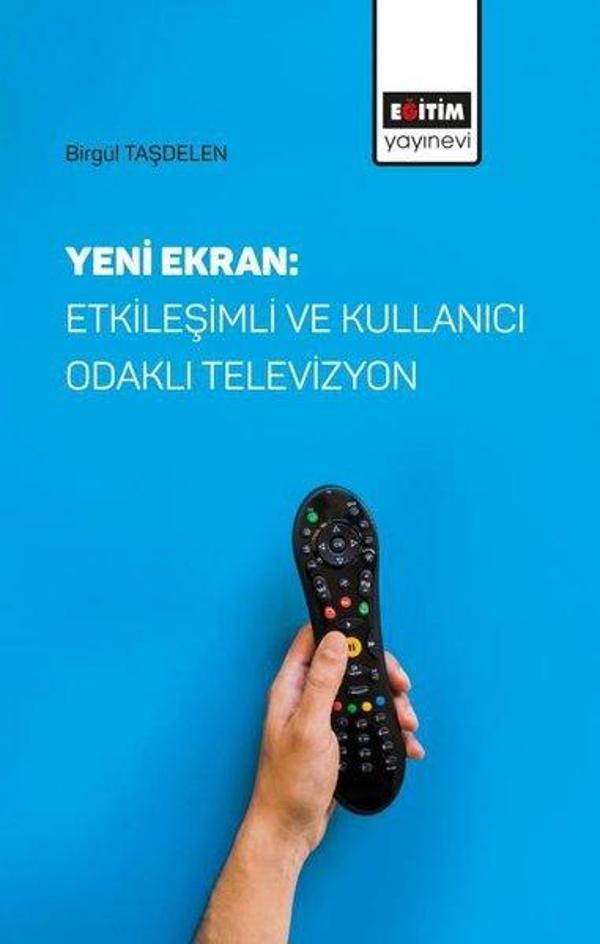 Yeni Ekran: Etkileşimli ve Kullanıcı Odaklı Televizyon - Eğitim Yayınevi - Image 1