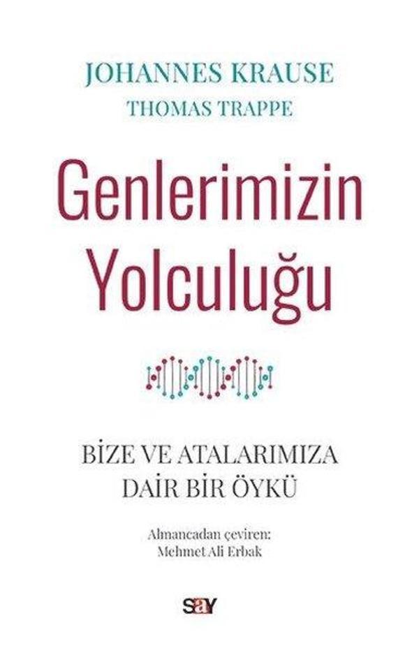Genlerimizin Yolculuğu - Bize ve Atalarımıza Dair Bir Öykü - Say Yayınları - Image 1