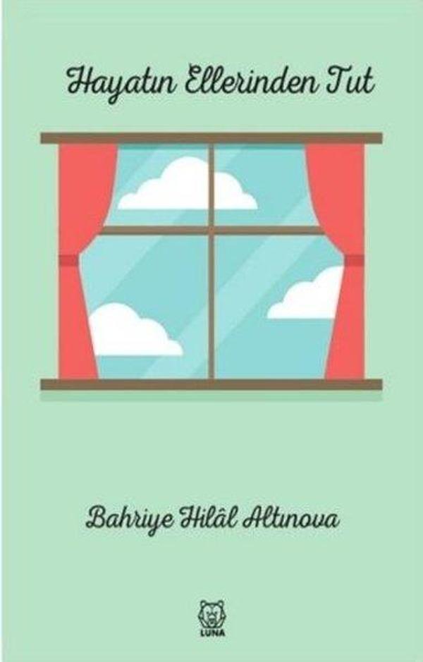 Hayatın Ellerinden Tut - Luna Yayınları - Image 1