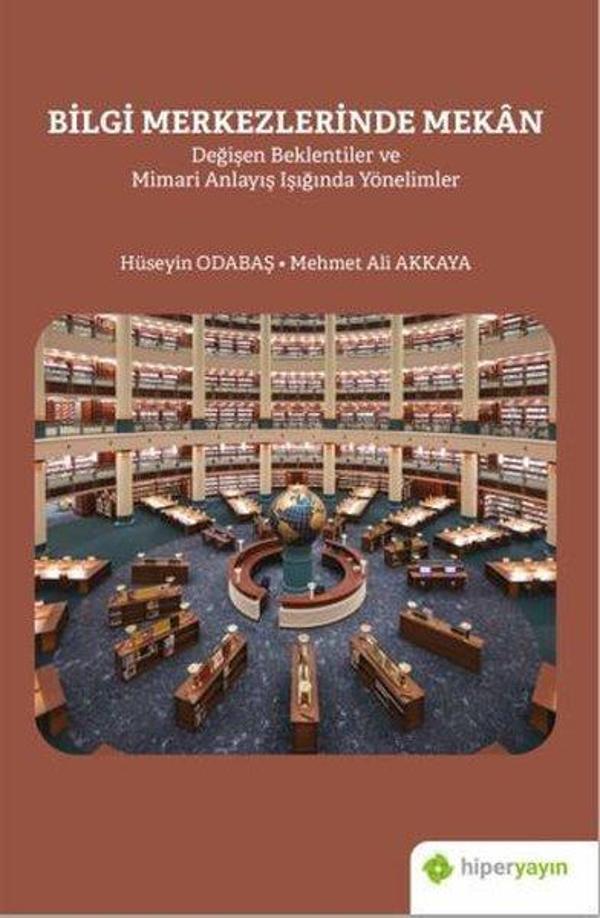Bilgi Merkezlerinde Mekan - Değişen Beklentiler ve Mimari Anlayış Işığında Yönelimler - Hiperlink - Image 1