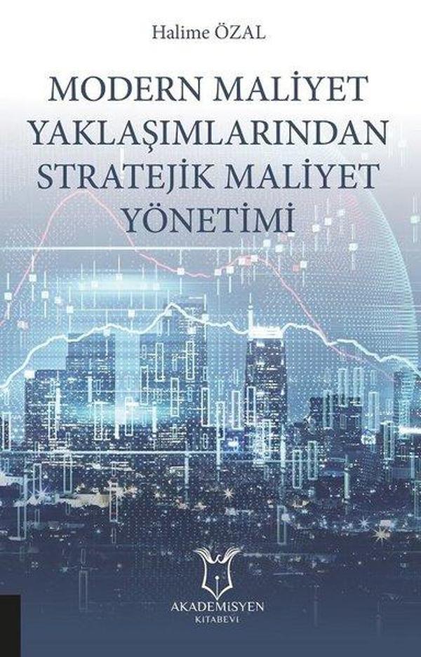 Modern Maliyet Yaklaşımlarından Stratejik Maliyet Yönetimi - Akademisyen Kitabevi - Image 1