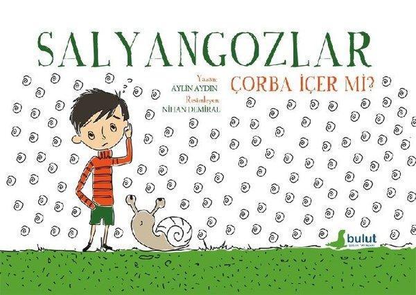 Salyangozlar Çorba İçer Mi? - Bulut Yayınları - Image 1