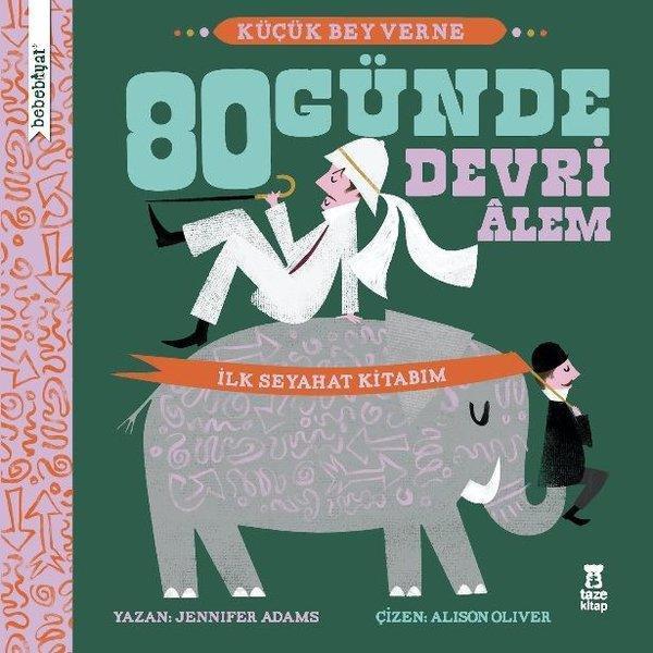 80 Günde Devri Alem - İlk Seyahat Kitabım - Bebebiyat - Taze Kitap - Image 1