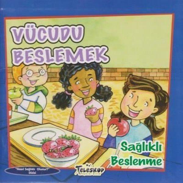 Vücudu Beslemek Sağlıklı Beslenme - Teleskop Popüler Bilim - Image 1