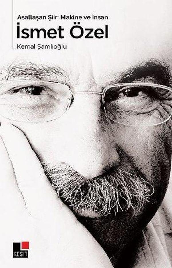 Asallaşan Şiir: Makine ve İnsan İsmet Özel - Kesit Yayınları - Image 1