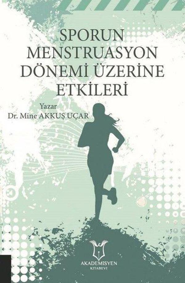 Sporun Menstruasyon Dönemi Üzerine Etkileri - Akademisyen Kitabevi - Image 1