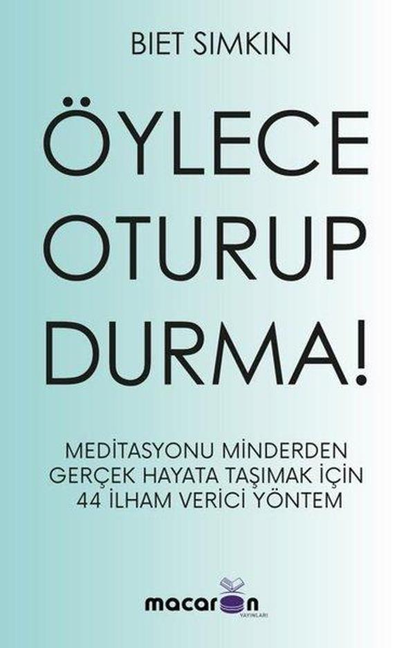 Öylece Oturup Durma! - Macaron Yayınları - Image 1
