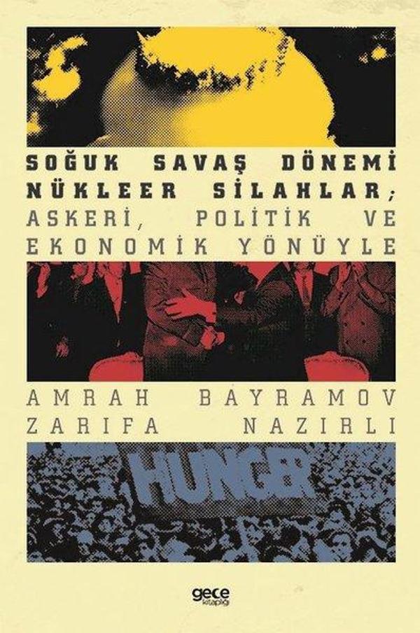 Soğuk Savaş Dönemi Nükleer Silahlar: Askeri Politik ve Ekonomik Yönüyle - Gece Kitaplığı - Image 1