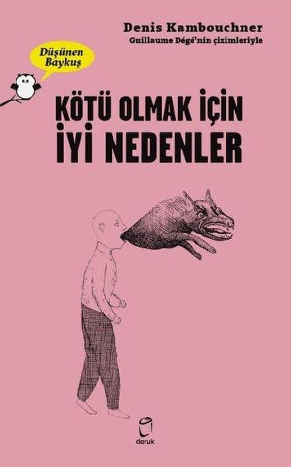 Kötü Olmak İçin İyi Nedenler - Düşünen Baykuş - Doruk Yayınları - Image 1
