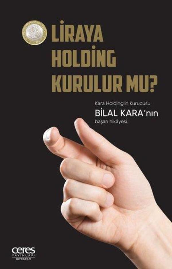 1 Liraya Holding Kurulur mu? - Bilal Karanın Başarı Hikayesi - Ceres Yayınları - Image 1