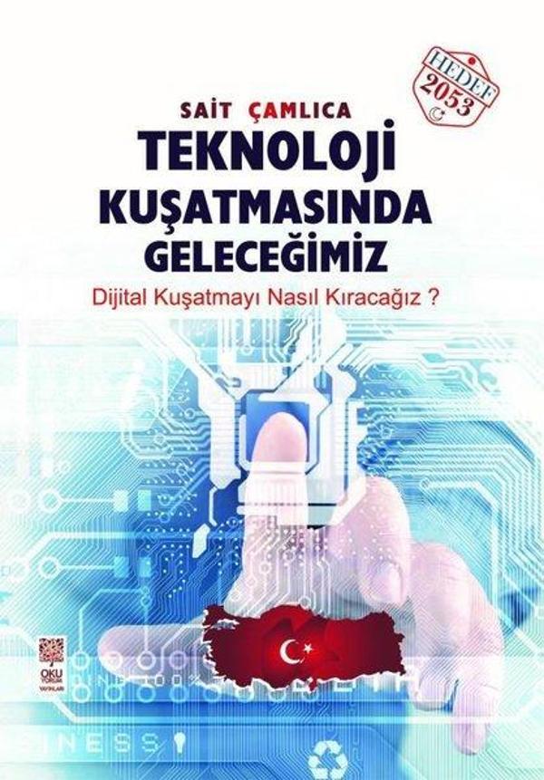 Teknoloji Kuşatmasında Geleceğimiz - Dijital Kuşatmayı Nasıl Kıracağız? - Okuyorum Yayınları - Image 1