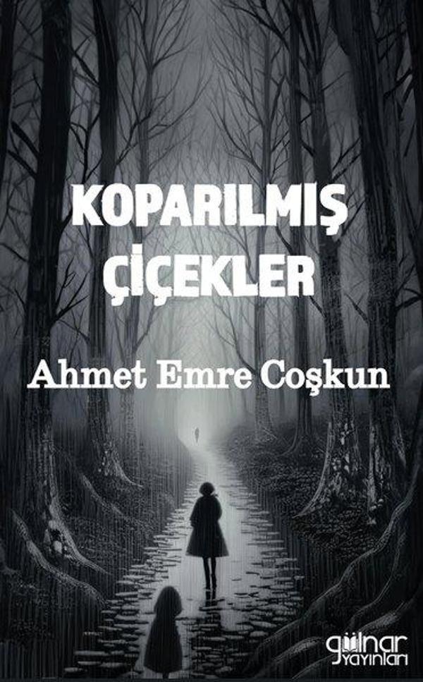 Koparılmış Çiçekler - Gülnar Yayınları - Image 1