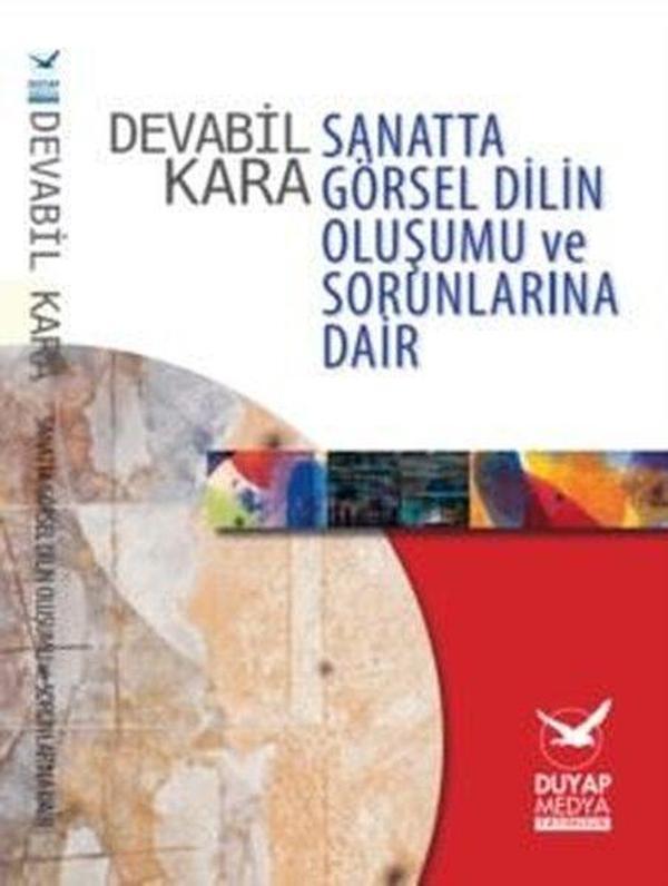 Sanatta Görsel Dilin Oluşumu ve Sorunlarına Dair - Duyap Yayınları - Image 1