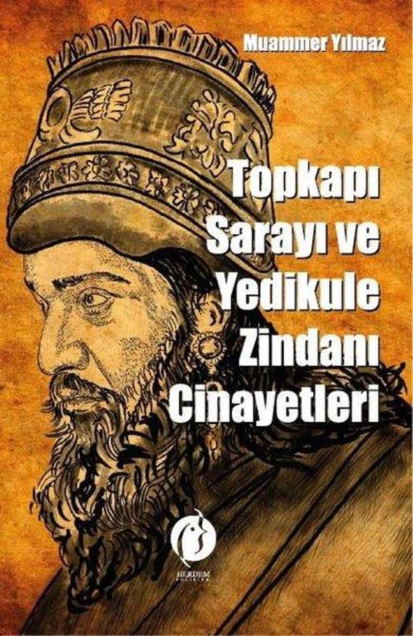 Topkapı Sarayı ve Yedikule Zindani Cinayetleri - Herdem Kitap - Image 1