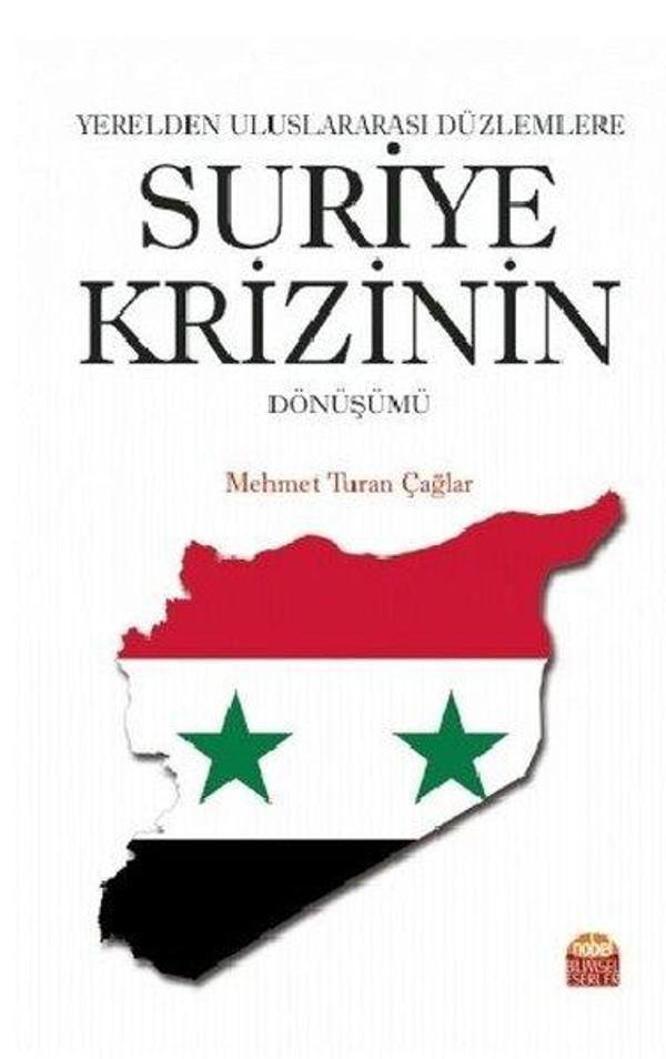 Yerelden Uluslararası Düzlemlere Suriye Krizinin Dönüşümü - Nobel Bilimsel Eserler - Image 1