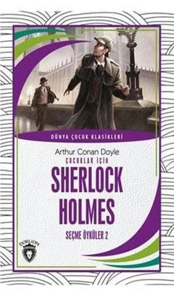 Çocuklar İçin Sherlock Holmes Seçme Öyküler 2 - Dünya Çocuk Klasikleri - Dorlion Yayınevi - Image 1