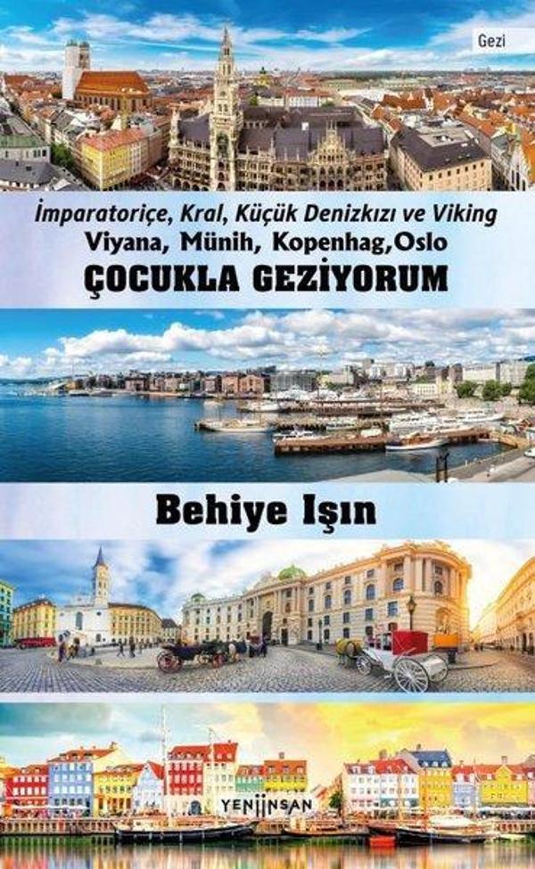 Çocukla Geziyorum - İmparatoriçe Kral Küçük Deniz Kızı ve Viking Viyana Münih Kopengah Oslo - Yeni İnsan Yayınevi - Image 1