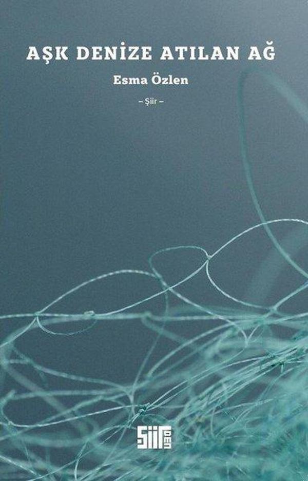 Aşk Denize Atılan Ağ - Şiirden Yayınları - Image 1