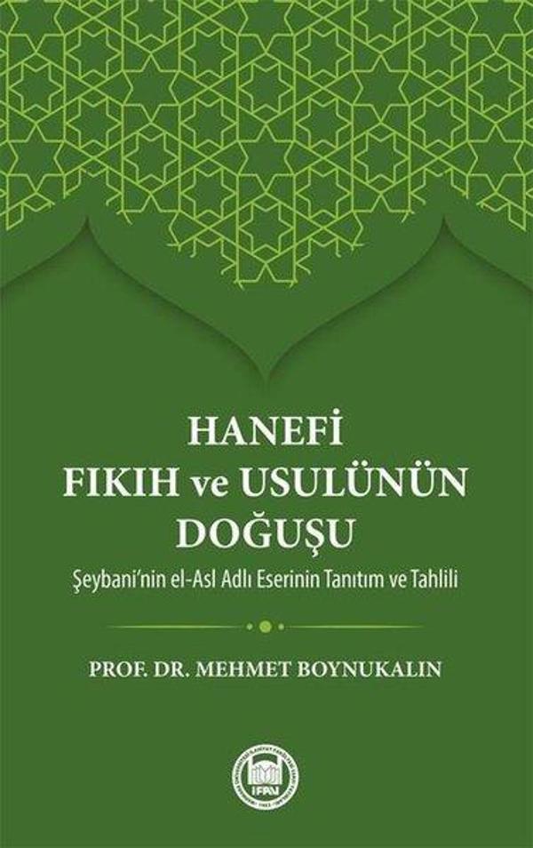 Hanefi Fıkıh ve Usulünün Doğuşu - Şeybani'nin el-Asl Adlı Eserinin Tanıtım ve Tahlili - M. Ü. İlahiyat Fakültesi Vakfı Yayı - Image 1