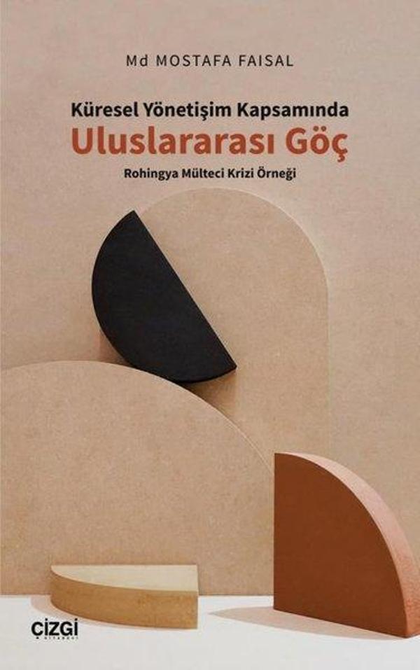 Küresel Yönetişim Kapsamında Uluslararası Göç Rohingya Mülteci Krizi Örneği - Çizgi Kitabevi - Image 1
