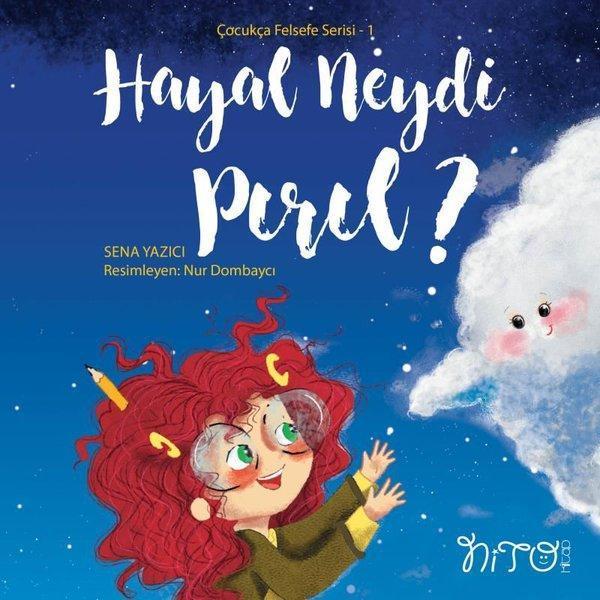 Hayal Neydi Pırıl? - Çocukça Felsefe Serisi 1 - Nito Kitap - Image 1