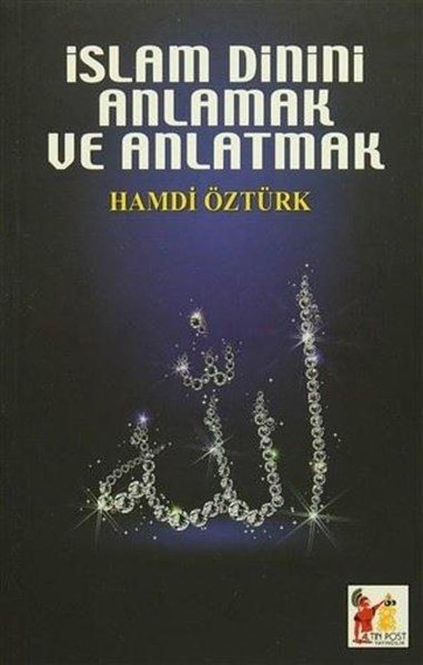 İslam Dinini Anlamak ve Anlatmak - AltınPost - Image 1