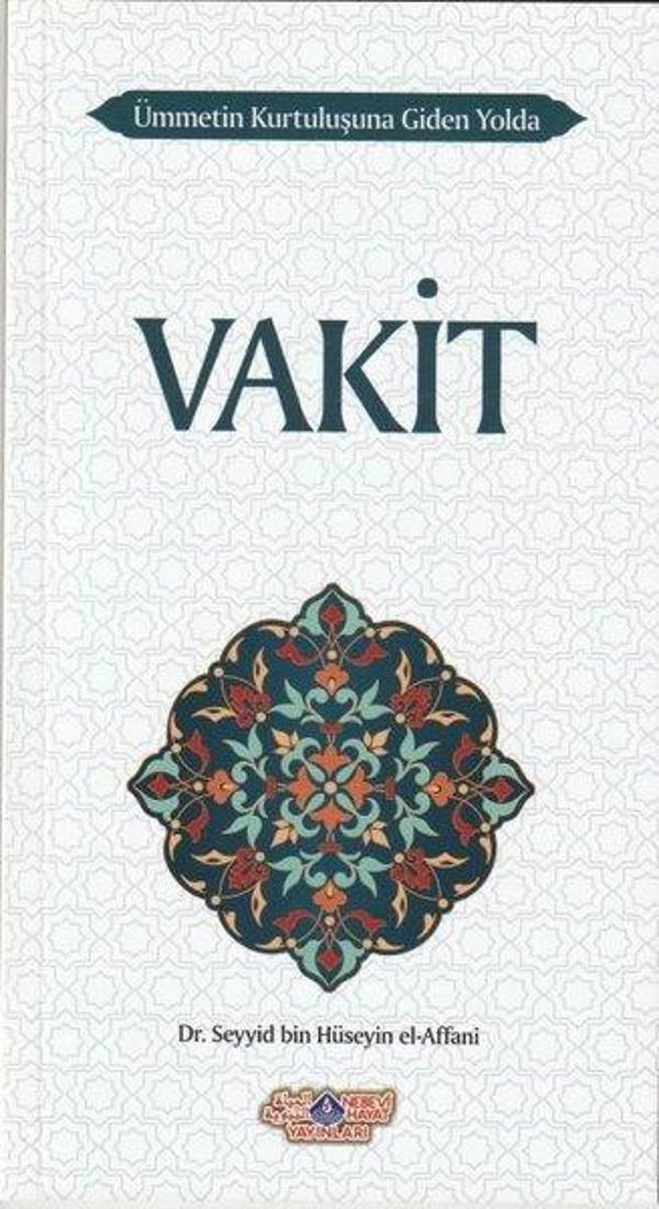 Vakit Ümmetin Kurtuluşuna Giden Yolda - Nebevi Hayat Yayınları - Image 1