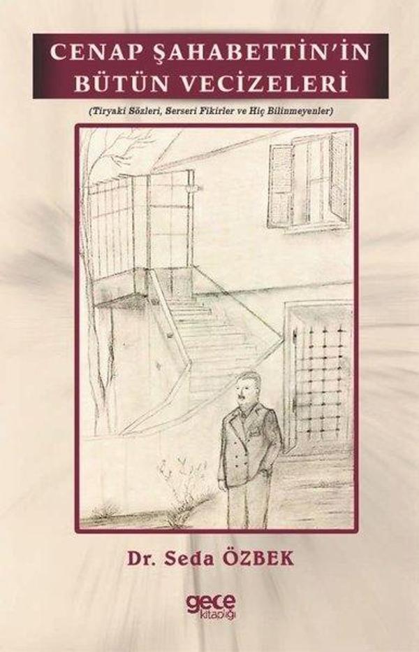 Cenap Şahabettin'in Bütün Vecizeleri - Tiryaki Sözleri, Serseri Fikirler ve Hiç Bilinmeyenler - Gece Kitaplığı - Image 1