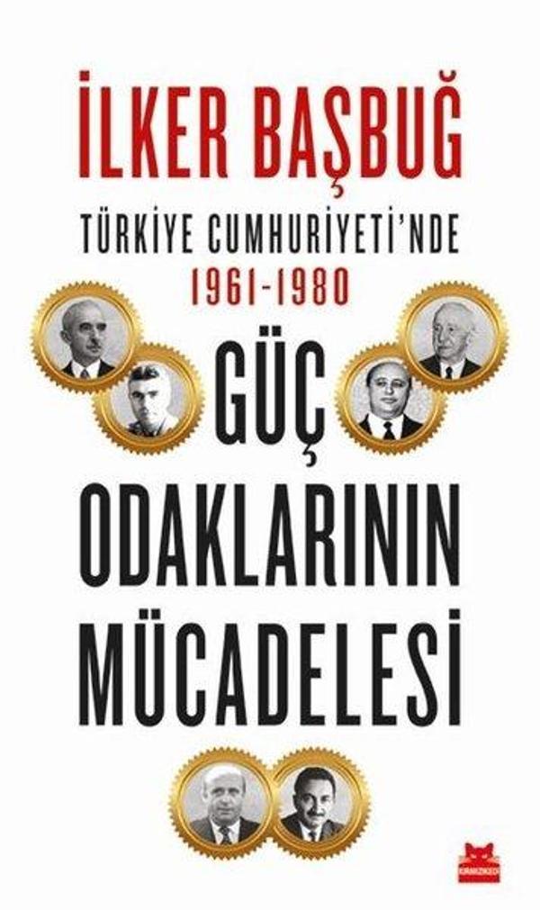 Güç Odaklarının Mücadelesi - Türkiye Cumhuriyeti'nde 1961-1980 - Kırmızı Kedi Yayınevi - Image 1