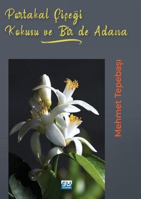 Portakal Çiçeği Kokusu Bir de Adana - Su Yayınları - Image 1