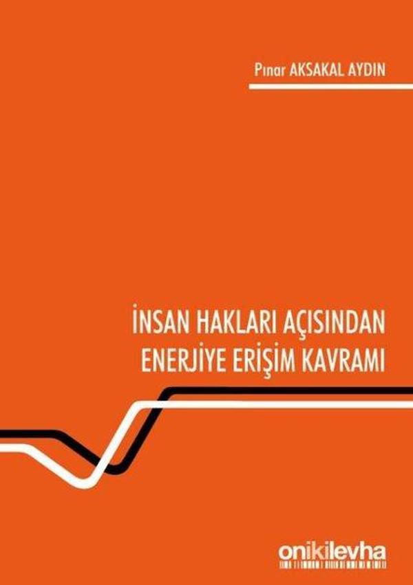İnsan Hakları Açısından Enerjiye Erişim Kavramı - On İki Levha Yayıncılık - Image 1
