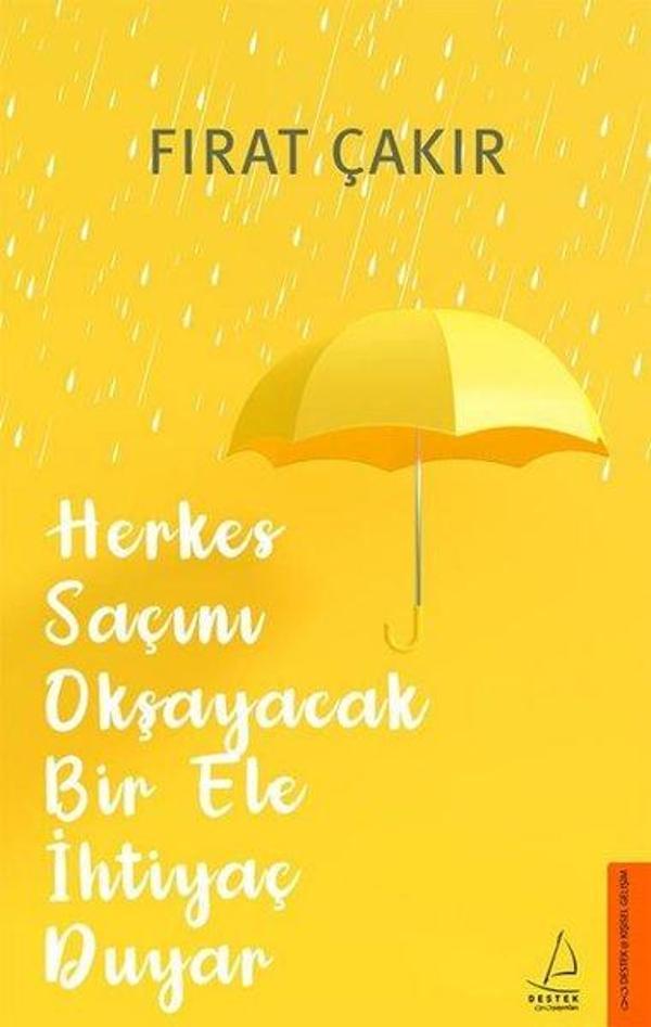 Herkes Saçını Okşayacak Bir Ele İhtiyaç Duyar - Destek Yayınları - Image 1