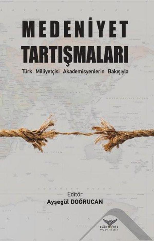 Medeniyet Tartışmaları - Türk Milliyetçisi Akademisyenlerin Bakışıyla - Altınordu - Image 1