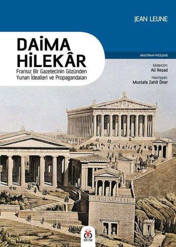 Daima Hilekar - Fransız Bir Gazetecinin Gözünden Yunan İdealleri ve Propagandaları - DBY Yayınları - Image 1