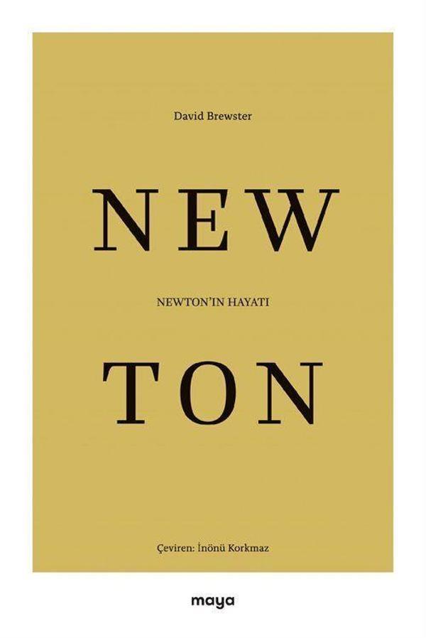 Newton'ın Hayatı - Fizikçi, Matematikçi, Astronom, Mucit, Simyacı, Teolog ve Filozof - Maya Kitap - Image 1