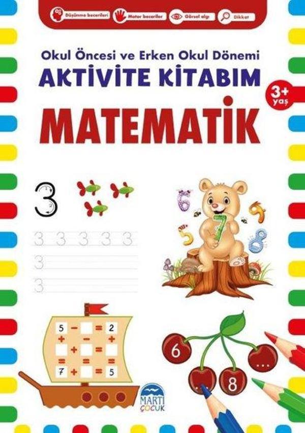 Aktivite Kitabım - Matematik 3+ Yaş - Okul Öncesi ve Erken Okul Dönemi - Martı Yayınları Yayınevi - Image 1