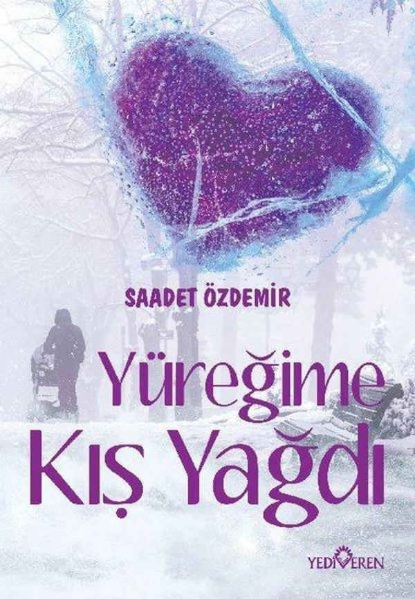 Yüreğime Kış Yağdı - Yediveren Yayınları - Image 1