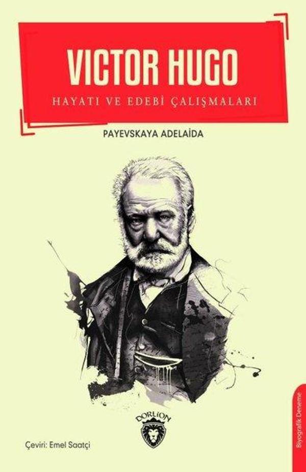 Victor Hugo - Hayatı ve Edebi Çalışmaları - Dorlion Yayınevi - Image 1