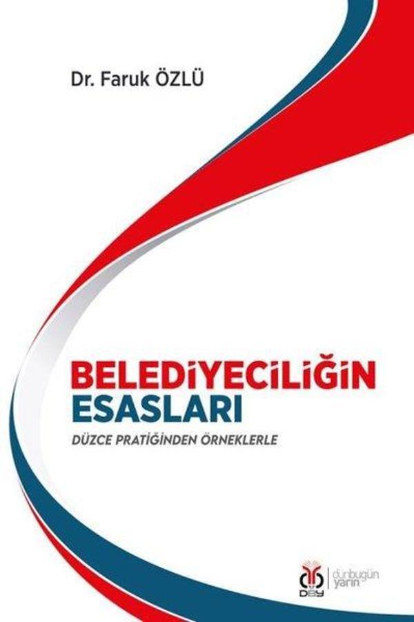 Belediyeciliğin Esasları - Düzce Pratiğinden Örneklerle - DBY Yayınları - Image 1