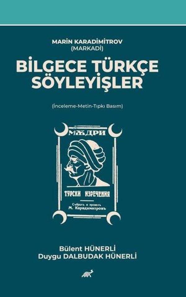 Bilgece Türkçe Söyleyişler (İnceleme - Metin - Tıpkı Basım) - Paradigma Akademi Yayınları - Image 1