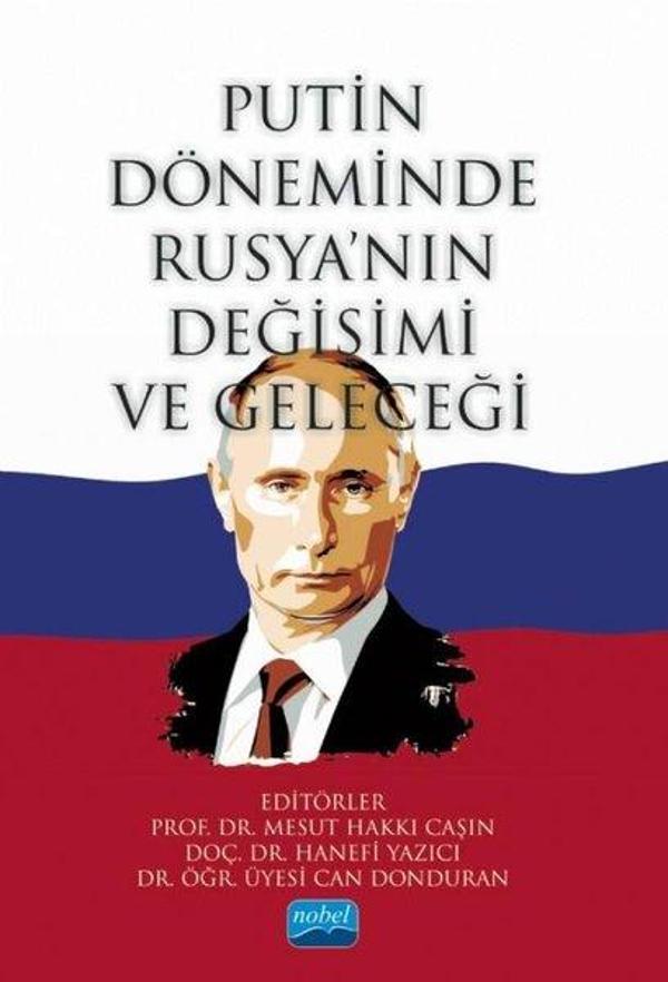 Putin Döneminde Rusya'nın Değişimi ve Geleceği - Nobel Akademik Yayıncılık - Image 1