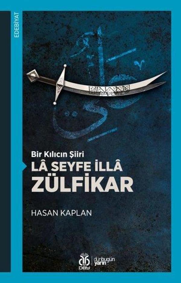 La Seyfe İlla Zülfikar - Bir Kılıcın Şiiri - DBY Yayınları - Image 1