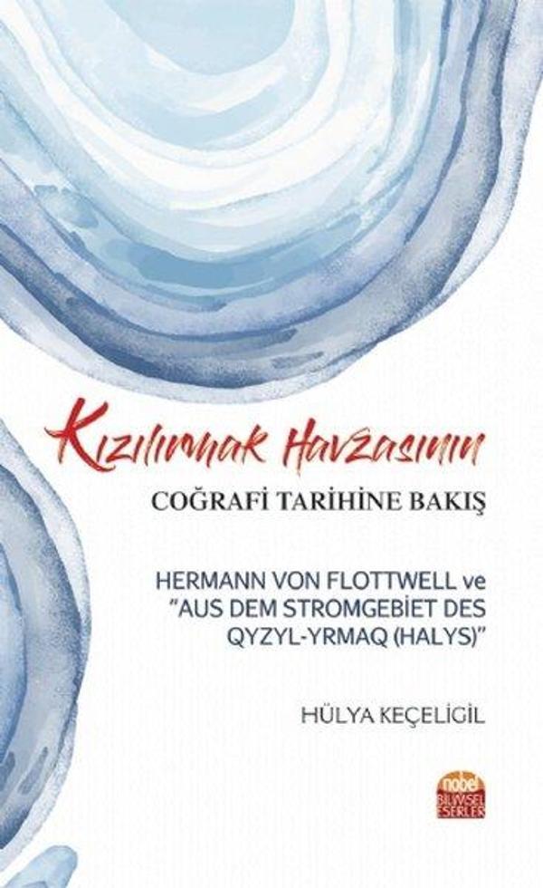 Kızılırmak Havzasının Coğrafi Tarihine Bakış - Nobel Bilimsel Eserler - Image 1