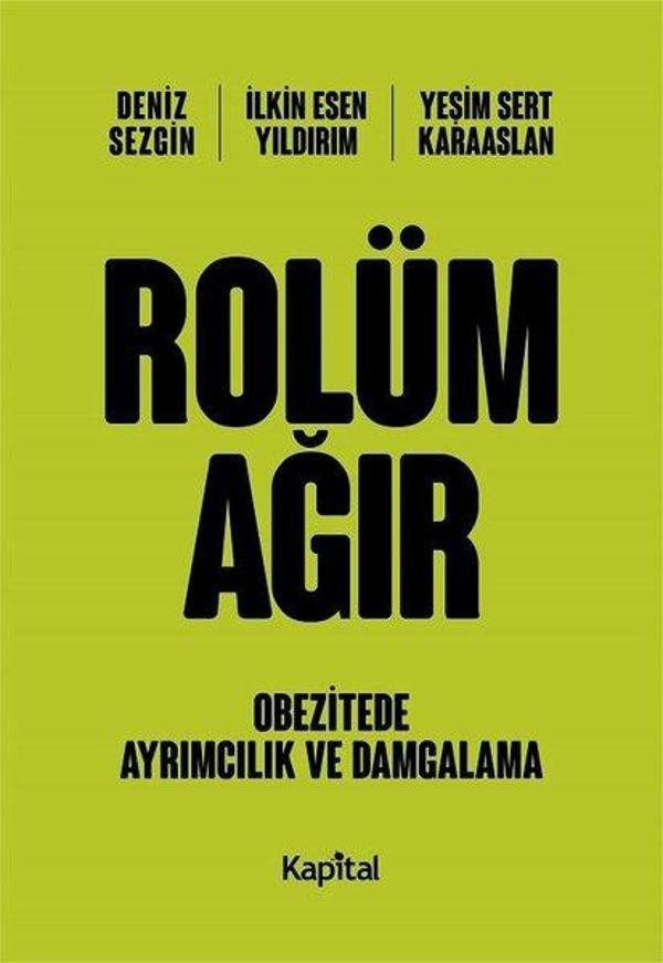 Rolüm Ağır - Obezitede Ayrımcılık ve Damgalama - Kapital Medya Hizmetleri - Image 1