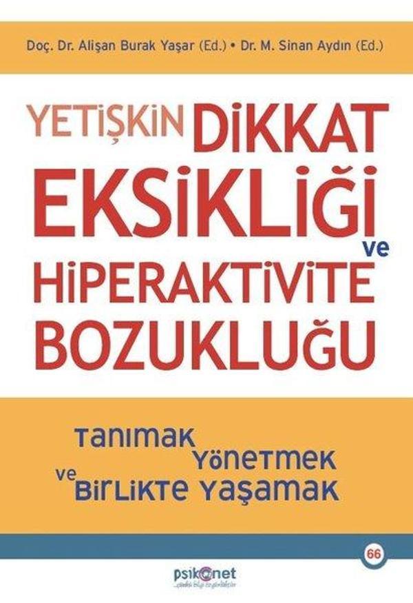 Yetişkin Dikkat Eksikliği ve Hiperaktivite Bozukluğu - Tanımak Yönetmek ve Birlikte Yaşamak - Psikonet - Image 1