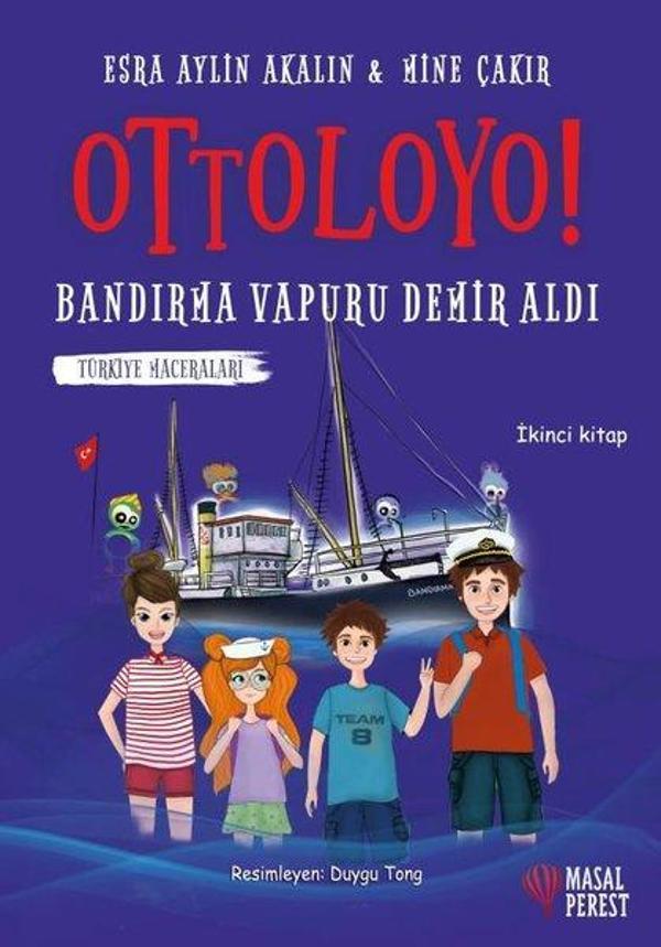 Ottoloyo! Truva Atı Doludizgin - Bandırma Vapuru Demir Aldı - Türkiye Maceraları - İkinci Kitap - Masalperest - Image 1