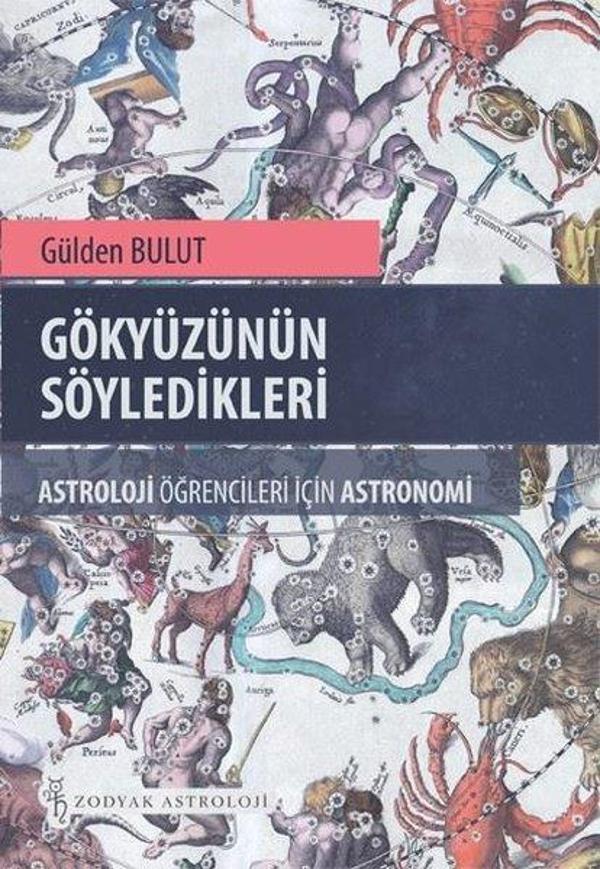 Gökyüzünün Söyledikleri - Astroloji Öğrencileri İçin Astronomi - Zodyak Astroloji Yayıncılık - Image 1